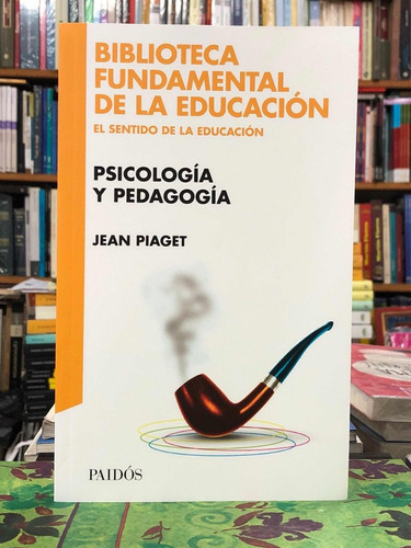 Psicología Y Pedagogía - Jena Piaget - Paidós