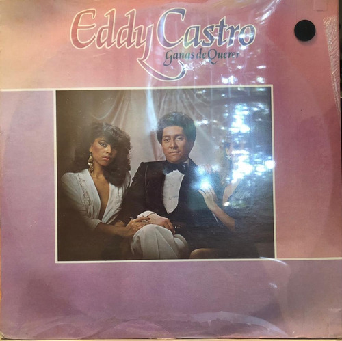 Disco Lp - Eddy Castro / Ganas De Querer. Album (1984)