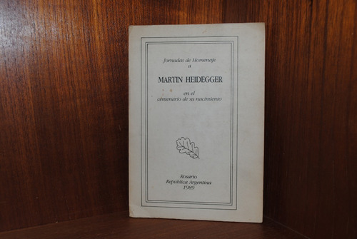 Homenaje  Martin Heidegger En El Centenario De Su Nacimiento