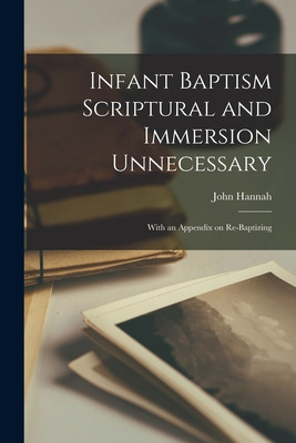 Libro Infant Baptism Scriptural And Immersion Unnecessary...