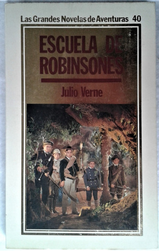 Escuela De Robinsones - Julio Verne - Orbis Barcelona 1985