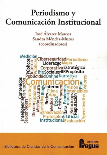 Periodismo Y Comunicacion Institucional, De Alvarez Marcos, Jose. Editorial Fragua, Tapa Blanda En Español