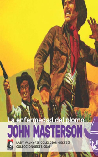 Libro: La Enfermedad Del Plomo (colección Oeste) (spanish Ed