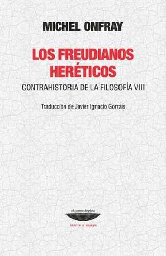 Libro - Los Freudianos Heréticos - Onfray, Michel