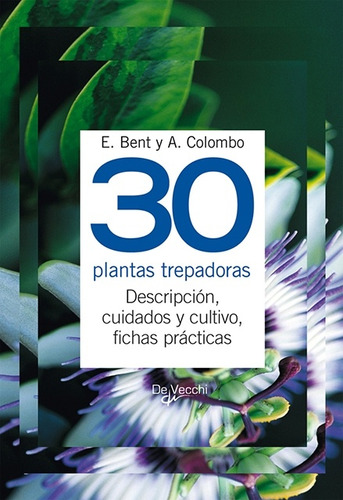 30 Plantas Trepadoras . Descripcion ,cuidados Y Cultivo,fich
