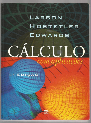 Cálculo Com Aplicações - 4ª Edição - Roland E. Larson 