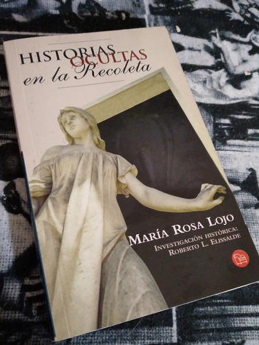 Historias Ocultas En La Recoleta Maria Rosa Lojo (Usado)