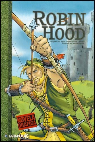 Robin Hood - Novela Grafica - Aaron Shepard