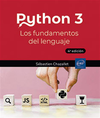 Python 3 Los Fundamentos Del Lenguaje 4ª Edicion - Sebastien