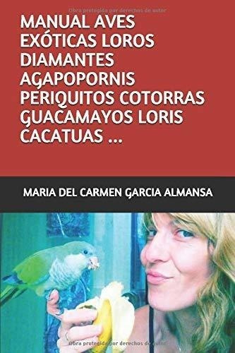 Manual Aves Exóticas Loros Diamantes Agapopornis Periquitos 