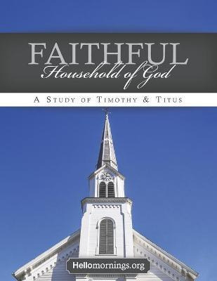 Libro Faithful Household Of God : Lessons From The Pastor...