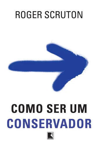 Como ser um conservador: Não Aplica, de : Roger Pol Droit. Série Não Aplica, vol. Não Aplica. Editora Record, capa mole, edição não aplica em português, 2020