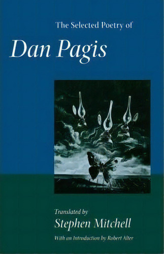 The Selected Poetry Of Dan Pagis, De Dan Pagis. Editorial University California Press, Tapa Blanda En Inglés