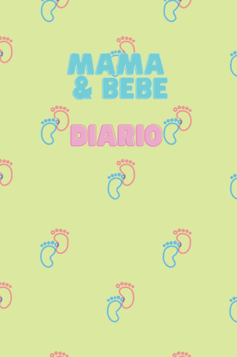 Libro: Mamá Y Bebe, Diario (spanish Edition)