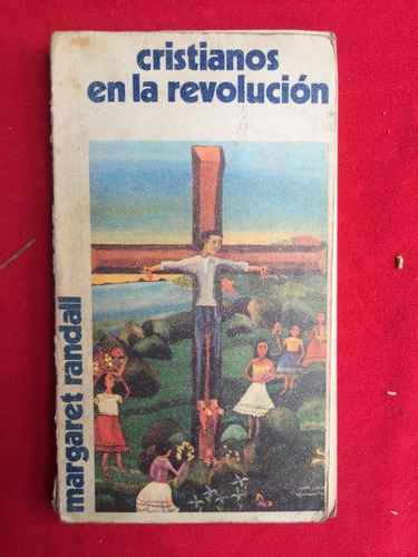 Cristianos En La Revolucion - Margaret Randall