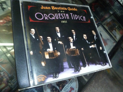 Juan Bautista Guido - Y Su Orquesta Tipica 1927 Cd - 374 -