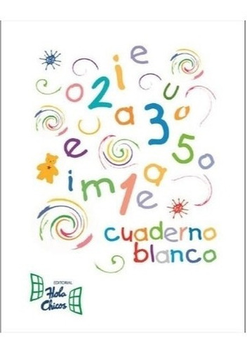 Cuaderno Blanco - Hola Chicos