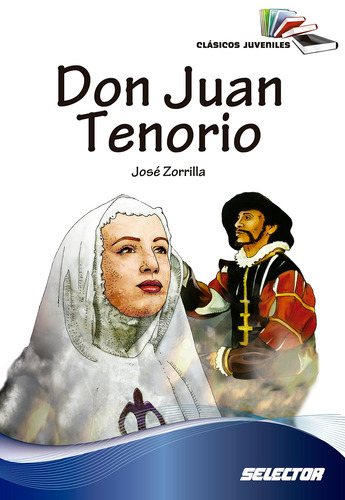 Don Juan Tenorio, De Zorrilla, Jose. Editorial Selector, Tapa Blanda En Español, 2014