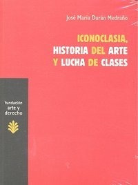 Libro Iconoclasia, Historia Del Arte Y Lucha De Clases - ...