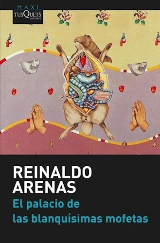 Palacio De Las Blanquisimas Mofetas, El - Reinaldo Arenas