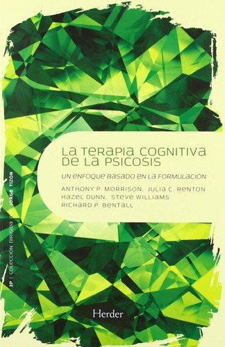 Terapia Cognitiva De La Psicosis: Un Enfoque Basado En La Fo