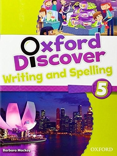 Oxford Discover 5 Writing And Spelling Book, De Mackay, Barbara. Editorial Oxford, Tapa Tapa Blanda En Español