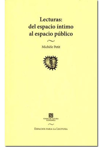 Lecturas: Del Espacio Intimo Al Espacio Publico - Petit, Mic