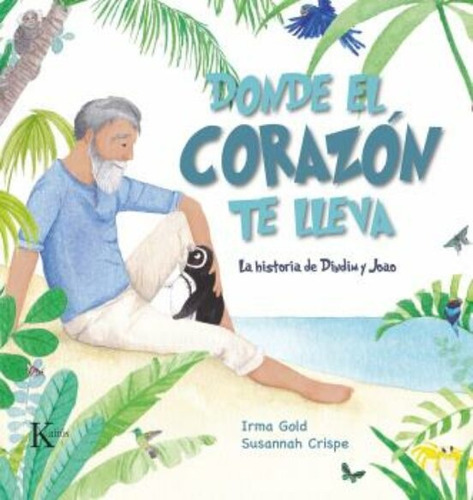 Donde El Corazon Te Lleva . La Historia De Dindim Y Joao - I