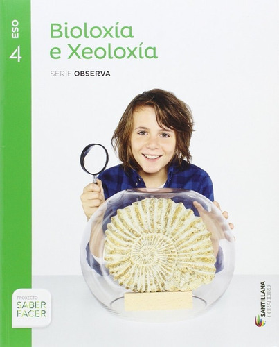 Bioloxia E Xeoloxia Serie Observa 4 Eso Saber Facer, De Vários Autores. Editorial Ediciones Obradoiro, S.a., Tapa Blanda En Español