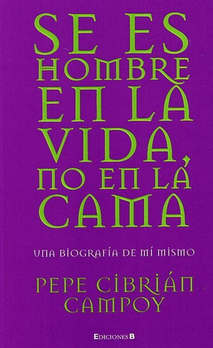 Se Es Hombre En La Vida, No En La Cama