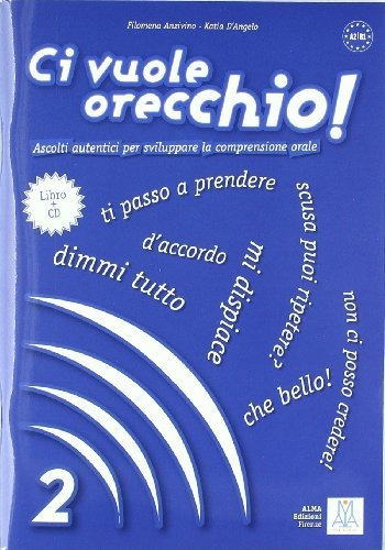 Ci Vuole Orecchio! 2. Libro+cd (a2-b1): Vol. 2