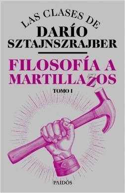 Filosofia A Martillazos Tomo 1 - Dario Zeta - Libro Paidos