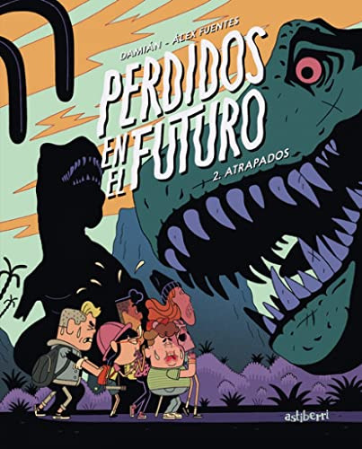 Perdidos En El Futuro 2 Atrapados - Fuentes Alex Campanario 