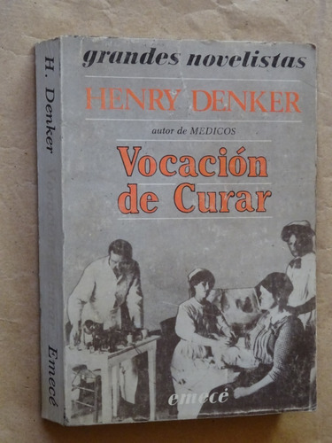 Henry Denker. Vocación De Curar/