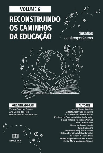 Reconstruindo Os Caminhos Da Educação - Desafios Contemporâneos, De Viviane Brás Dos Santos. Editorial Dialética, Tapa Blanda En Portugués, 2022