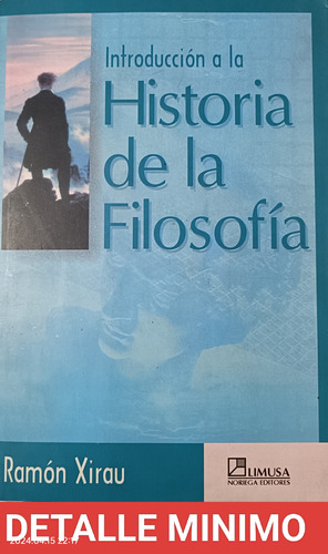 Introduccion A La Historia De La Filosofía.   ramon Xirau