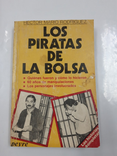Imagen 1 de 3 de Los Piratas De La Bolsa-hector Mario Rodriguez 