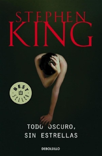 Todo Oscuro Sin Estrellas - Stephen King - Debolsillo