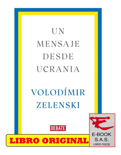 Un Mensaje Desde Ucrania / Volodimir Zelenski