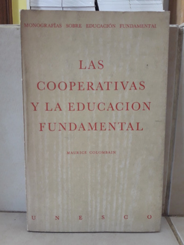 Las Cooperativas Y La Educación Fundamental. Colombain