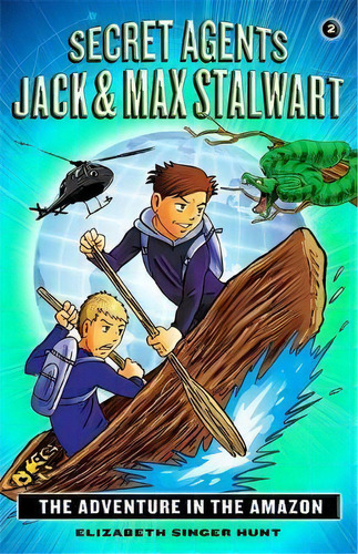 Secret Agents Jack And Max Stalwart: Book 2, De Elizabeth Hunt. Editorial Gardners En Inglés