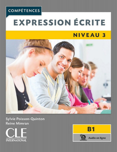 Expression Ecrite B1+ Niveau 3 - 2º Edition - -