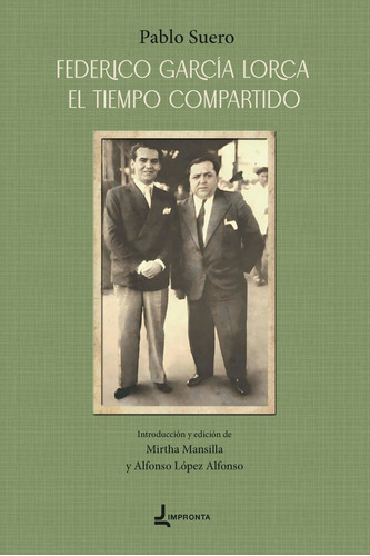 Federico Garcia Lorca. El Tiempo Compartido, De Lopez Alfonso, Alfonso. Editorial Impronta, Tapa Blanda En Español