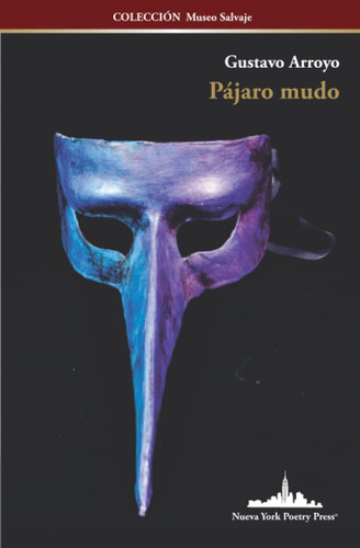 Libro: Pájaro Mudo (colección Museo Salvaje) (spanish Editio