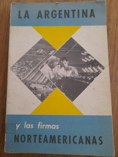 Libro Empresas Norteamericanas En Argentina 1958 C3