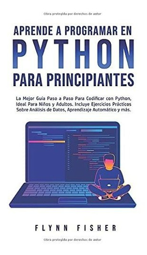 Libro : Aprende A Programar En Python Para Principiantes La