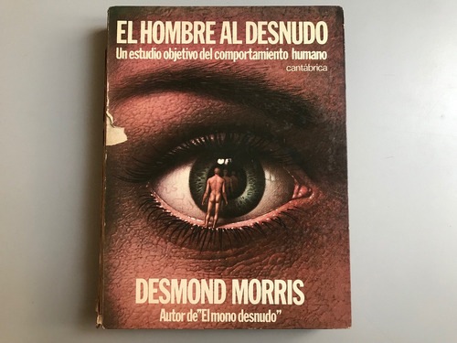 El Hombre Al Desnudo - Desmond Morris