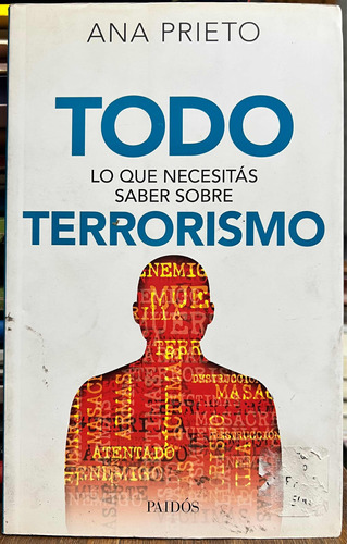 Todo Lo Que Necesitas Saber Sobre Terrorismo - Ana Prieto