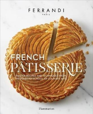 French Patisserie - Ecole Ferrandi (hardback)