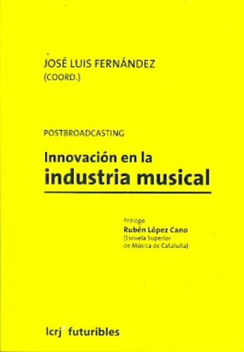 Postbroadcasting - Innovacion En La Industria Musical - Jose